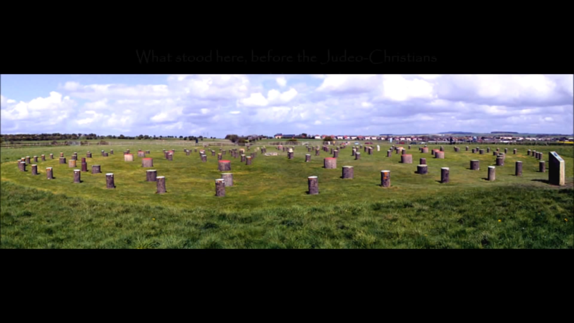 What stood here, before the Judeo-Christians came and destroyed it?